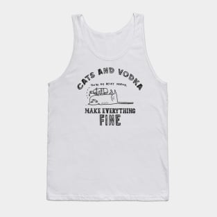 Funny, Humor, Cute, Lovely, Awesome, Cool, Unique Cats And Vodka Make Everything Fine Tank Top